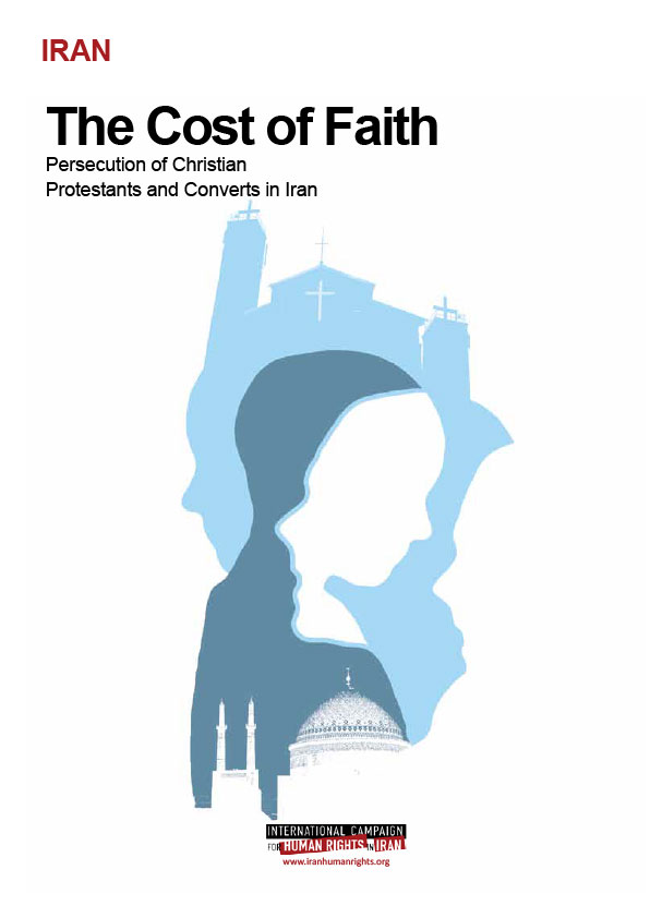 The Cost of Faith: Persecution of Christian Protestants and Converts in Iran